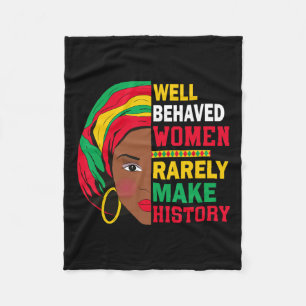 Well Behaved Women Rarely Make History Feminism St Fleece Blanket