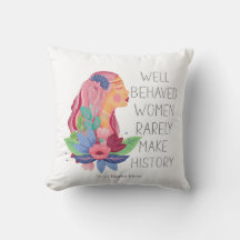 Well Behaved Women Rarely Make History Watercolor