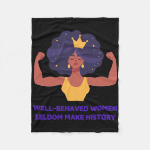 Well Behaved Women Seldom Make History Sticker Fleece Blanket