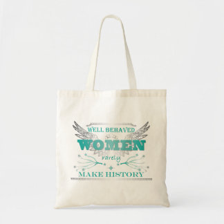 Well Behaved Women Tote - Turquoise Bag