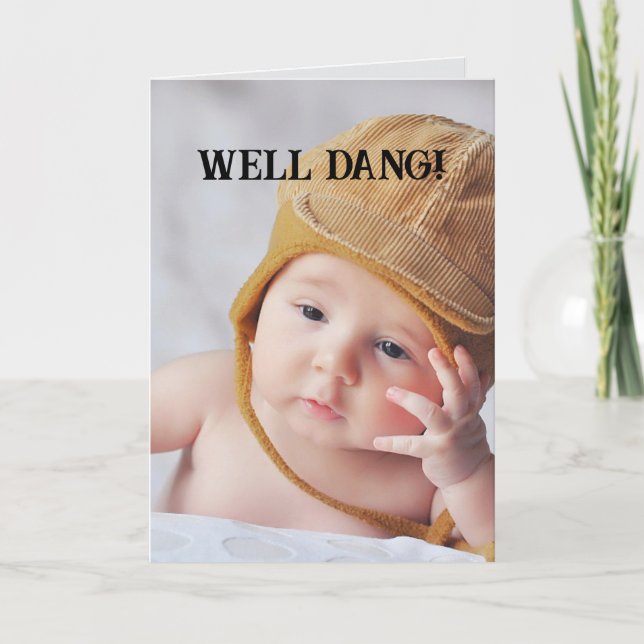 WELL DANG BELATED BIRTHDAY CARD (Front)