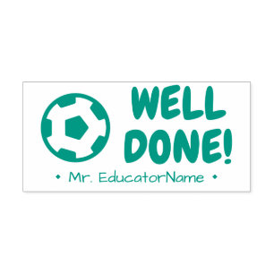 "WELL DONE!" + Educator's Name Rubber Stamp