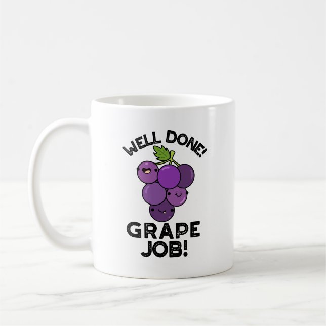 Well Done Grape Job Positive Fruit Pun  Coffee Mug (Left)