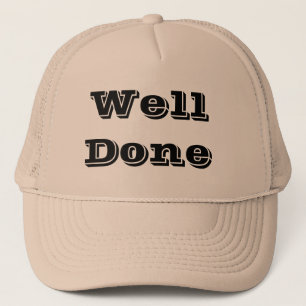 Well Done on a Khaki Trucker Hat