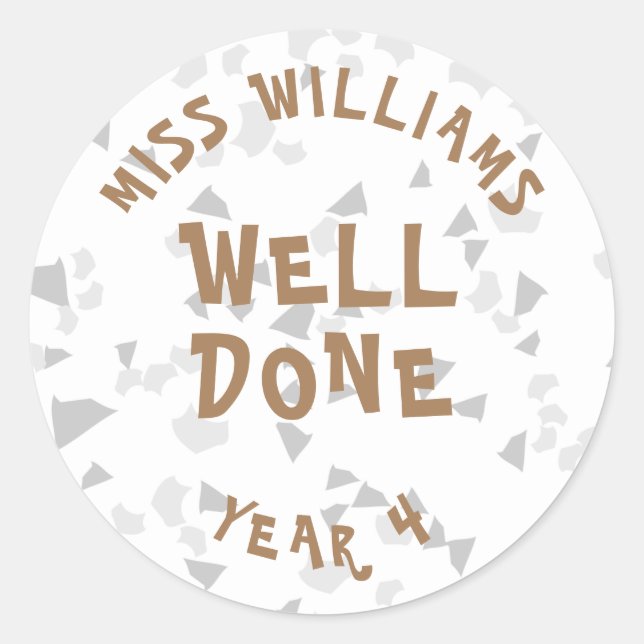Well Done Personalized Teacher Encouragement Classic Round Sticker (Front)