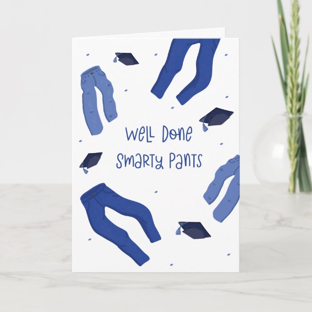 Well Done Smarty Pants Funny Graduation Card (Front)
