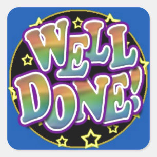 Well Done! Square Sticker