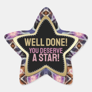 Well Done! You Deserve a Crystal Star Purple Pink Sticker