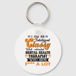 Well Educated Mental Health Therapist Who Say F Fu Keychain