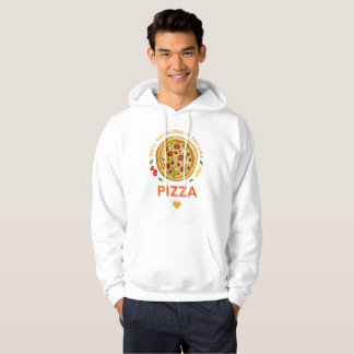 We'll get along if you like pizza slogan hoodie