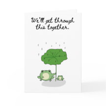 We'll Get Through This Together Two Frogs Card