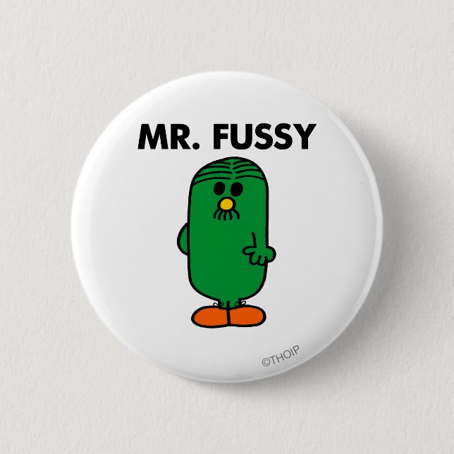 Well-Groomed Mr. Fussy 2 Inch Round Button (Front)