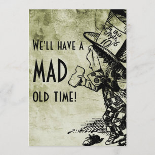 We'll Have A Mad Old Time! (Mad Hatter - green) Invitation