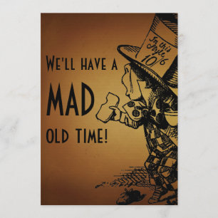 We'll Have A Mad Old Time! (Mad Hatter) Invitation