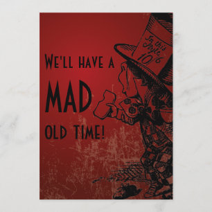 We'll Have A Mad Old Time! (Mad Hatter - red) Invitation