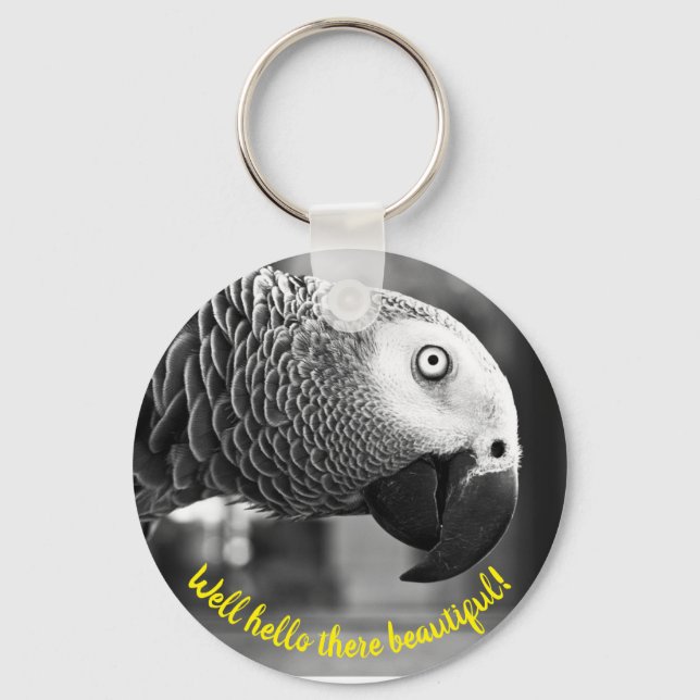Well hello there beautiful - A creepy grey parrot  Keychain (Front)
