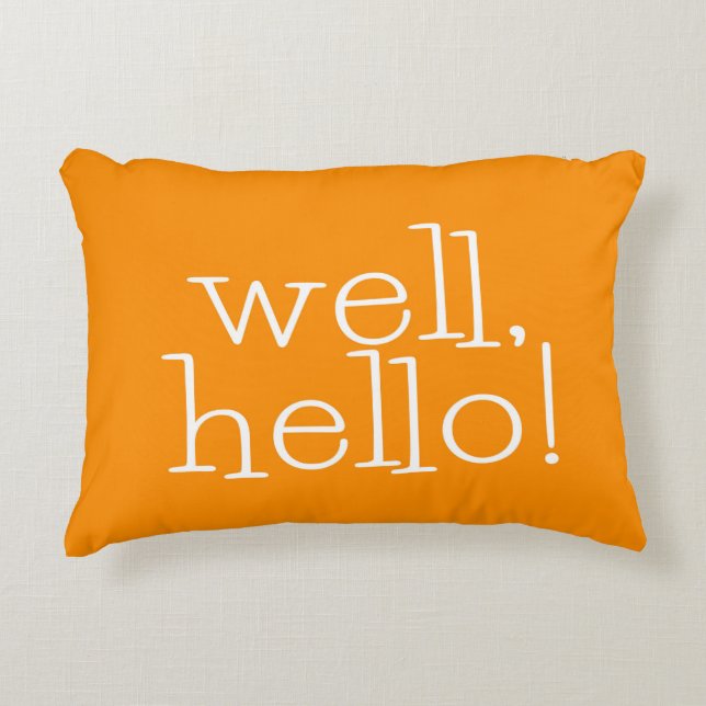 Well, Hello! Typography Accent Pillow (Front)