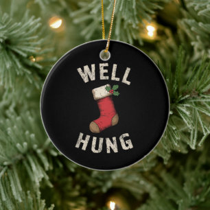 Well Hung Dirty Christmas Stocking Holiday Gift Ceramic Ornament