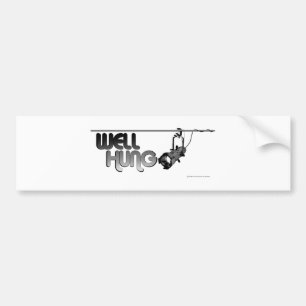 Well Hung (Ellipsoidal) Bumper Sticker