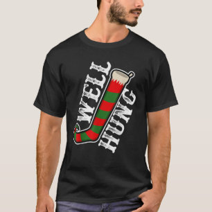 Well Hung Sassy Christmas Elf Stockings T-Shirt
