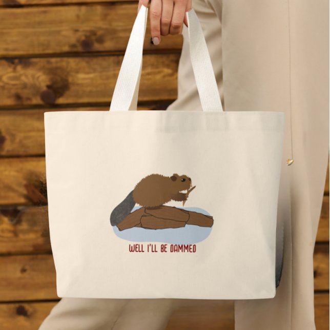 Well I’ll Be Dammed Design | Sassy Beaver Pun Large Tote Bag (Creator Uploaded)