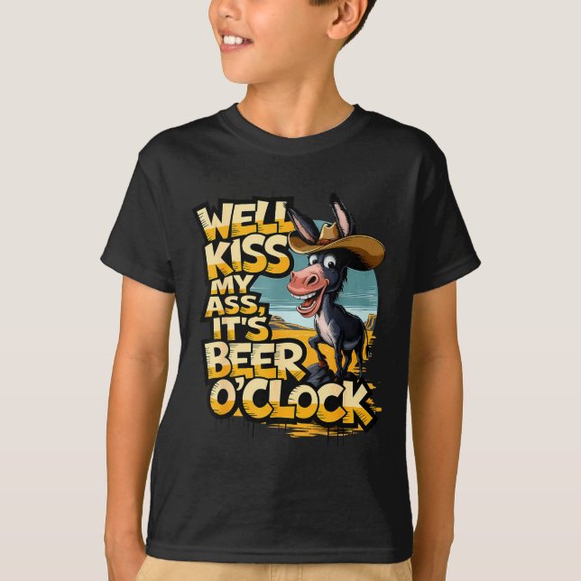 Well Kiss My It's Beer O' Clock Drinking Beer  T-Shirt (Front)