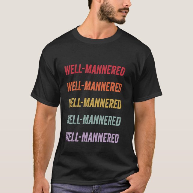 Well-mannered T-Shirt (Front)