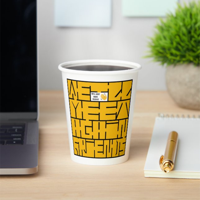 We'll Meet Again, Friends Paper Cups (Insitu)