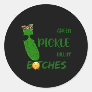 Well Paint Me Green And Call Me A Pickle Because I Classic Round Sticker