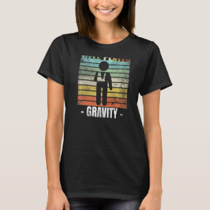 Well Played Gravity Broken Arm T-Shirt