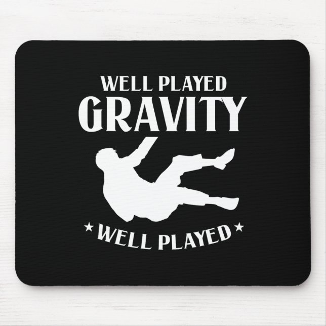 Well Played Gravity Fun Slip And Fall On Ground Br Mouse Pad (Front)