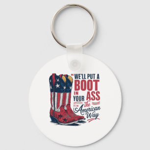 We'll Put A Boot In Your Western Cowgirl 4th Of Ju Keychain