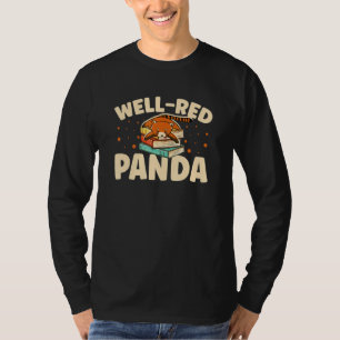 Well Red Panda Zookeeper Zoogoer Wildlife Bookworm T-Shirt