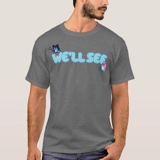 Well See The Sign Episode of Bluey T-Shirt