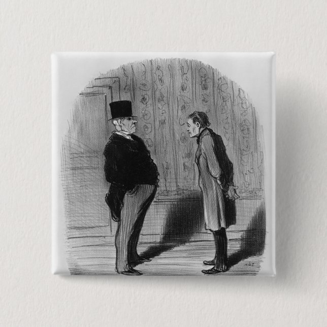 Well, Sir, what about my three terms?' 2 Inch Square Button (Front)