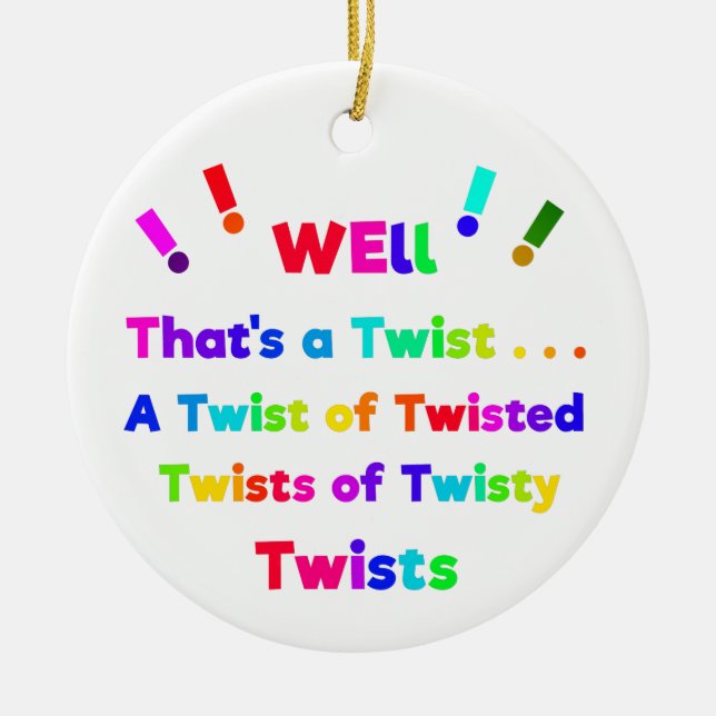 Well, That's a Twist! Ceramic Ornament (Front)