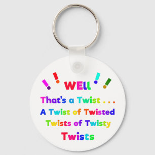 Well, That's a Twist! Keychain