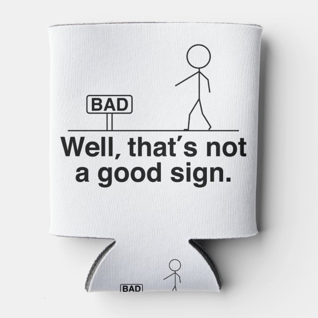 Well that's not a good sign can cooler (Front)