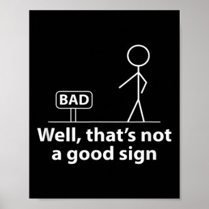 Well Thats Not A Good Sign Funny Shirt For Men Fun
