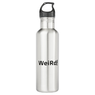 Well, that's Weird fun quote 710 Ml Water Bottle