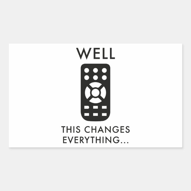 Well, This Changes Everything... Sticker (Front)