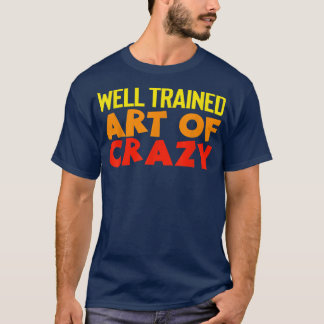 Well Trained Mental Health Funny Mental Illness Bp T-Shirt