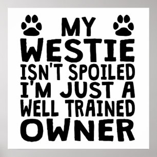 Well Trained Westie Owner Poster