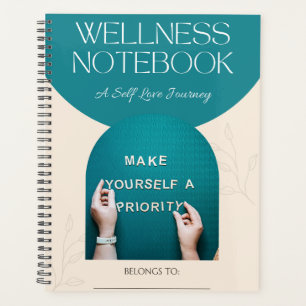 WELLNESS NOTEBOOK PLANNER:  A Self-Care Journey Planner