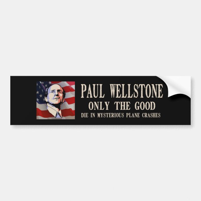 Wellstone - Only the Good Bumper Sticker (Front)