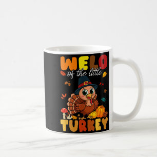 Welo Of The Little Turkey Thanksgiving Baby Shower Coffee Mug