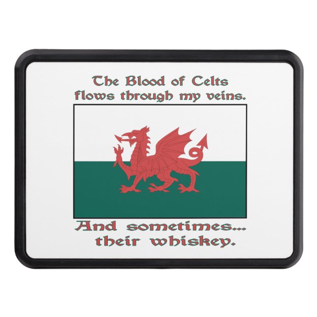 Welsh Blood of Celts Flows Veins Sometimes Whiskey Trailer Hitch Cover (Front)
