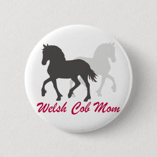 Welsh Cob Mom 2 Inch Round Button