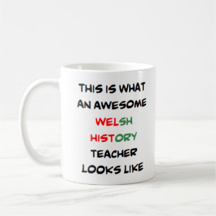 welsh history teacher, awesome coffee mug