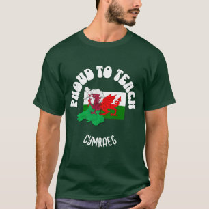 Welsh Language Teacher PROUD TO TEACH CYMRAEG  T-Shirt